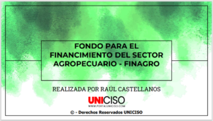 FONDO PARA EL FINANCIMIENTO DEL SECTOR AGROPECUARIO - FINAGRO