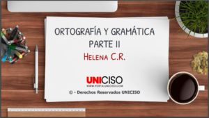 ORTOGRAFÍA Y GRAMÁTICA PARTE II