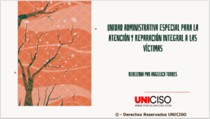 UNIDAD ADMINISTRATIVA ESPECIAL PARA LA ATENCIÓN Y REPARACIÓN INTEGRAL A LAS VÍCTIMAS