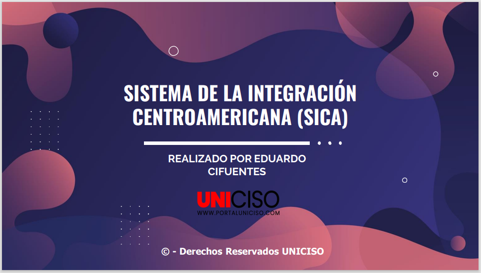 SISTEMA DE LA INTEGRACIÓN CENTROAMERICANA (SICA)
