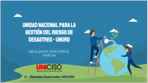 UNIDAD NACIONAL PARA LA GESTIÓN DEL RIESGO DE DESASTRES - UNGRD
