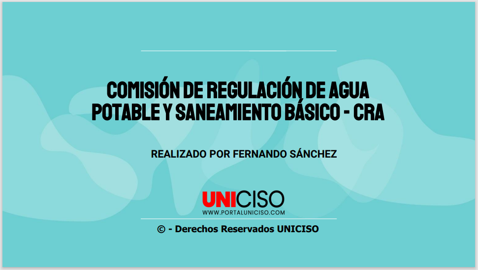 COMISIÓN DE REGULACIÓN DE AGUA POTABLE Y SANEAMIENTO BÁSICO - CRA