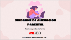 SÍNDROME DE ALIENACIÓN PARENTAL