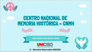 CENTRO NACIONAL DE MEMORIA HISTÓRICA – CNMH